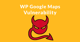 wp google maps plugin vulnerable to sql