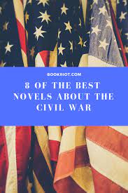 Over the last 20 years the historical novels review (the society's print magazine for our members) has published reviews of some 15,000 historical fiction books. 8 Of The Best Novels About The Civil War Book Riot