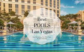 the best pools in las vegas for
