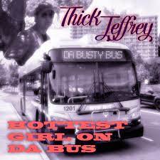 She Took Da Busty Bus (Single) | Thick Jeffrey