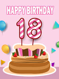 I truly regret not eating cake on your birthday so i plan to eat 2 desserts today to make up for it. Happy 18th Birthday Cake Card Birthday Greeting Cards By Davia