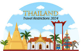 thailand travel restrictions 2024