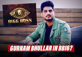 Will Gurnam Bhullar Participate In Bigg Boss 16? Read Here