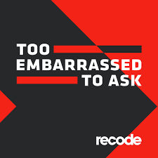 Too Embarrassed to Ask