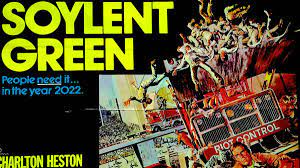 Soylent Green is set in 2022, people
