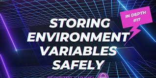 storing environment variables safely