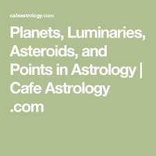 Planets Luminaries Asteroids And Points In Astrology