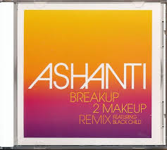 ashanti breakup 2 makeup remix rare