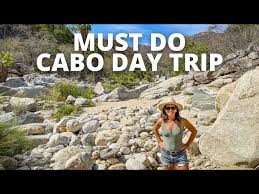 epic cabo day trip santiago and cañon