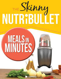 the skinny nutribullet meals in minutes