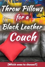 best throw pillows for a black leather