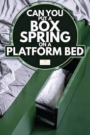 box spring on a platform bed