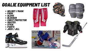 hockey goalie equipment list what