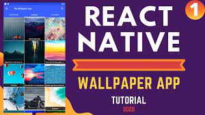 react native wallpaper app tutorial