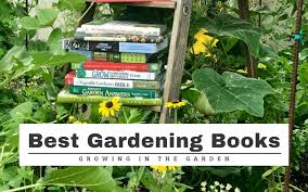 5 Best Gardening Books Growing In The