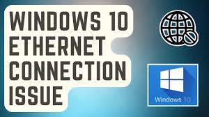 windows 10 ethernet connection issue