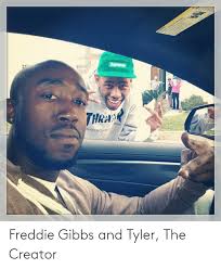 All post should be somewhat related to tyler. Freddie Gibbs And Tyler The Creator Tyler The Creator Meme On Me Me