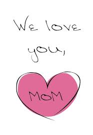 Maybe you would like to learn more about one of these? We Love You Mom Mother S Day Card Free Greetings Island