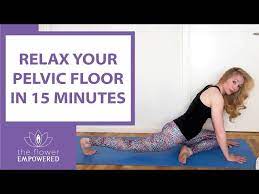 relax your pelvic floor in 15 minutes
