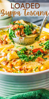 loaded zuppa toscana soup better than
