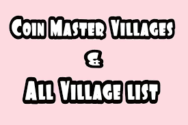 You can benefit from this boom villages list to stay on these villages a little longer buying. Coin Master Villages All Village List And Coin Master Tactics