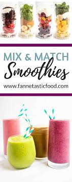 Mix Match Healthy Smoothie Recipes Fannetastic Food
