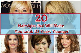 The right haircut can make all the difference when it comes to your look, especially as you get older. 20 Hairstyles That Will Make You Look 10 Years Younger