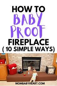 How To Baby Proof Fireplace 10 Simple