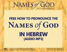 Free How To Pronounce The 21 Names Of God In Hebrew Audio