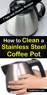 to clean a stainless steel coffee pot
