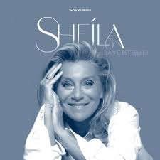 Sheila - La Vie Est Belle ! (Livre)