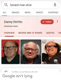 Dad (danny devito, tv's it's always sunny in philadelphia) has finally retired and wants to enjoy his golden years relaxing at home with his lovely wife. Sexiest Man Alive All Images News Videos Shopping Danny Devito Follow American Actor Overview Quotes Movies And Tv Shows Vid E 4vit Google Isn T Lying Alive Meme On Me Me