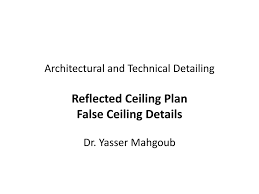 Manufactured from pvc with a smooth or decorative embossed surface texture. Architectural And Technical Detailing Reflected Ceiling Plan False Ceiling Details By Yasser Osman Moharam Mahgoub Issuu