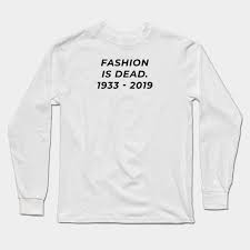 Fashion Is Dead