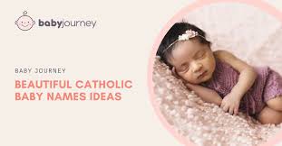 100 beautiful catholic baby names ideas