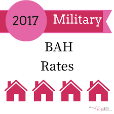 2017 Military Bah Rates Are Here