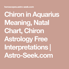 Chiron In Aquarius Meaning Natal Chart Chiron Astrology
