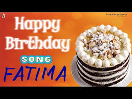 happy birthday song for fatima