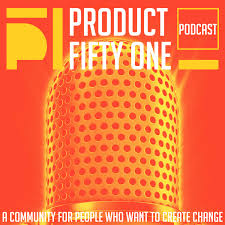 The Product 51 Podcast
