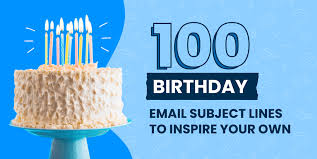 100 birthday email subject lines to