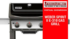 weber spirit ii e 310 gas grill review