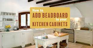 add beadboard to your kitchen cabinets