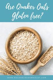 are quaker oats gluten free rachael