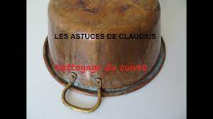 Nettoyage du cuivre très facile. / LES ASTUCES DE CLAUDIUS/N°8 - YouTube