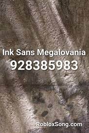 You can easily copy the code or add it to your favorite list. Ink Sans Megalovania Roblox Id Roblox Music Codes Roblox Roblox Roblox Songs