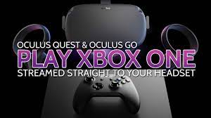 play xbox one in vr on oculus quest