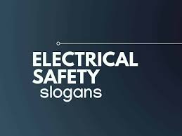 You can choose any safety slogan to make people aware of safety rules and precautions. 176 Creative Electrical Safety Slogans Thebrandboy