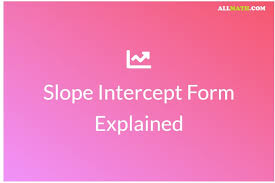 Slope Intercept Form How To Find