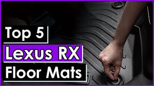top 5 best lexus rx floor mats