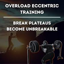 eccentric training break through